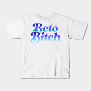 Beto Bitch (Blue Version) Kids T-Shirt